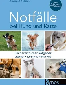 Kynos Notfälle bei Hund und Katze – Ein tierärztlicher Ratgeber