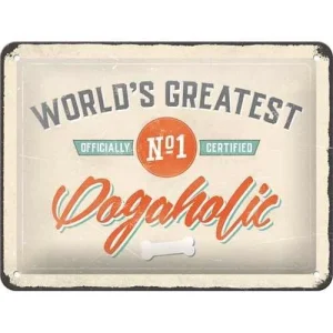 Nostalgic-Art Dogaholic, Blechschild