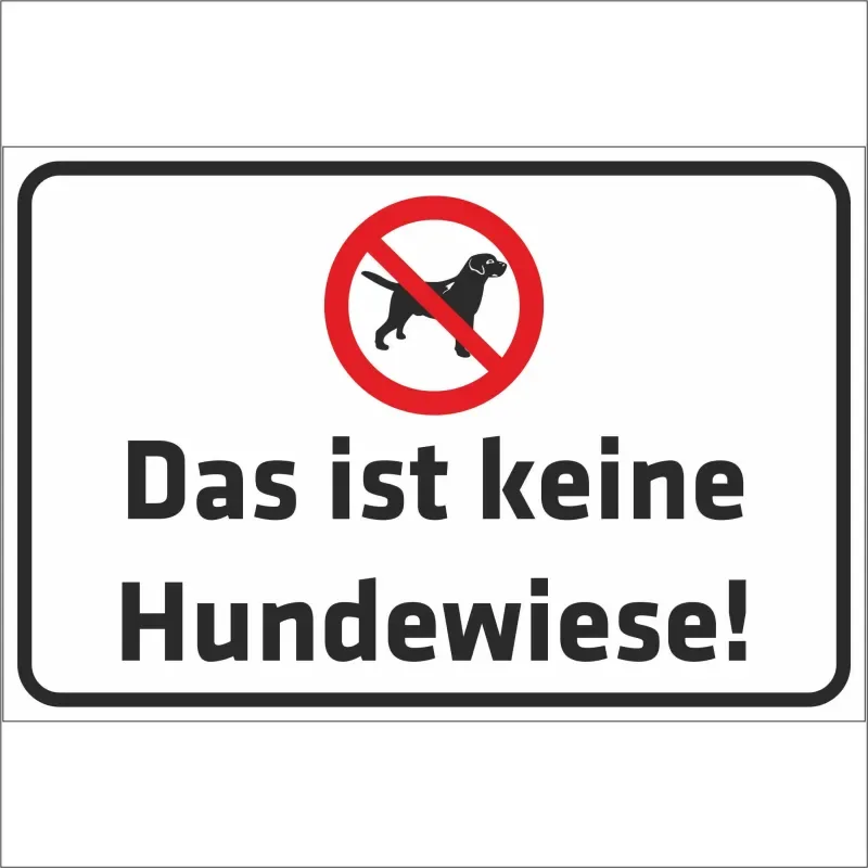 Schild - Verbotsschild Das ist keine Hundewiese Individuell anpassbar - HaustierPro